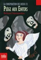 Richa Normandon, Richard Normandon - La conspiration des dieux. Vol. 2. Piège aux enfers