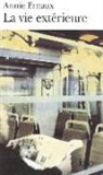 Annie Ernaux - La vie extérieure : 1993-1999