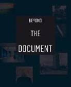 Pool Andries, Pool/ Canonne Andries, Xavier Canonne, Frank Vanhaecke - Beyond the document : photographes belges contemporains. Beyond the document : hedendaagse belgische fotografen. Beyo...