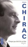 Jacques Chirac - Mémoires. Vol. 1. Chaque pas doit être un but