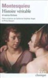 Montesquieu - Histoire véritable : et autres fictions