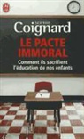 Sophie Coignard - Le pacte immoral : document