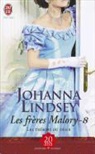 Johanna Lindsey - Les frères Malory. Vol. 8. Les trésors du désir
