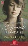 Pamela Clare - La famille Blakewell. Vol. 2. L'offrande irlandaise