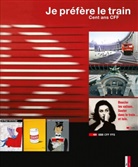 Is Camartin, Kilian Elsasser, Köbi Gantenbein, Heinz von Arx, Hein von Arx, Heinz von Arx - Je préfère le train