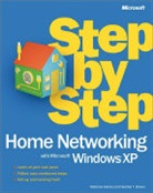 Heather T. Brown, Matthew Danda, Heather Galioto - Home Networking with Microsoft Windows XP Step by Step
