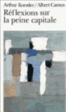 Albert Camus, Camus/Koestler, Arthur Koestler - Réflexions sur la peine capitale