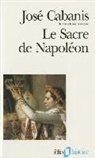 Jose Cabanis, José Cabanis - Le Sacre de Napoléon : 2 décembre 1804