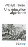 Wassyla Tamzali - Une éducation algérienne : de la révolution à la décennie noire