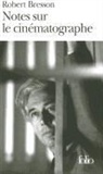 Robert Bresson - Notes sur le cinématographe