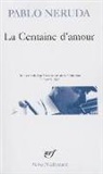 Pablo Neruda - La centaine d'amour
