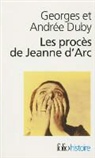 A. Duby, Andrée Duby, Georges Duby - Les procès de Jeanne d'Arc