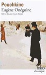 Aleksandr Sergueïevitch Pouchkine, Alexa Pouchkine, Alexandre Pouchkine - Eugène Onéguine