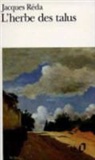 Jacques Reda, Jacques Réda - L'herbe des talus