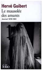 Herve Guibert, Hervé Guibert - Le mausolée des amants : journal, 1976-1991