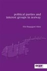 Elin Haugsgjerd Allern, William Brown, Elin Haugsgjerd Allern, Elin Haugsgjerd Allern, dina Iordanova, Leshu Torchin - Political Parties and Interest Groups in Norway