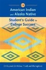 Ella Inglebret, Ella Ruth Inglebret, D. Michael Pavel, D. Michael/ Inglebret Pavel, Pavel D. Michael - The American Indian and Alaska Native Student s Guide to College