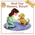 Alyssa Satin Capucilli, Capucilli Alyssa Satin, Alyssa Capucilli Satin, Pat Schories - Min your Manners, Biscuit !