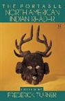 F. Turner, Frederick W. Turner, VARIOUS, Frederick W. Turner - Portable North American Indian Reader