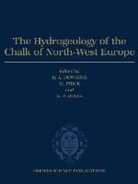 R. A. Downing, R.a. Price Downing, DOWNING R A PRICE M JONES G P, R. A. Downing, R.A. Downing, Jones... - Hydrogeology of the Chalk of North-West Europe