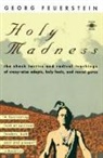 Georg Feuerstein, Roger Walsh - Holy Madness