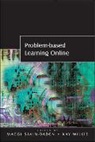 Maggi Savin-Baden, Maggi Wilkie Savin-Baden, Kay Wilkie - Problem-Based Learning Online