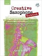 Kellie Santin - Creative Saxophone Workbook