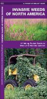 James Kavanagh, James/ Leung Kavanagh, Waterford Press, Dr. Raymond Leung, Raymond Leung - Invasive Weeds of North America
