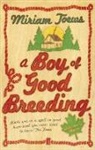 Miriam Toews, Toews Miriam - Boy of Good Breeding