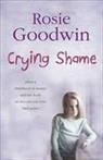 Rosie Goodwin - Crying Shame