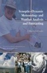 Lance F. Bosart, Lance F. (EDT)/ Bluestein Bosart, Howard B. Bluestein, Lance F. Bosart - Synoptic-dynamic Meteorology and Weather Analysis and Forecasting