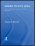 William Tsutsui, William M Tsutsui, William M. Tsutsui - Banking Policy in Japan