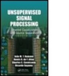 Romis Attux, Romis (University of Campinas (UNICAMP) Attux, Romis R. Attux, Romis R. Suyama Attux, ATTUX ROMIS R SUYAMA RICARDO RO, Charles Casimiro Cavalcante... - Unsupervised Signal Processing