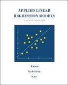 Michael H. Kutner, Michael H. (EMORY UNIVERSITY) Kutner, Michael H./ Nachtsheim Kutner, Christopher J. Nachtsheim, John Neter, John (UNIV OF GEORGIA ATHENS) Neter - Applied Linear Regression Models