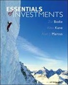 Zvi Bodie, Zvi/ Kane Bodie, Alex Kane, Alan J. Marcus - Essentials of Investments