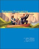 John Galt, Barry Keating, Barry P. Keating, . Solutions Inc, Solutions Inc John, J. Holton Wilson... - Business Forecasting with ForecastX