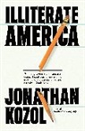 J. Kozol, Jonathan Kozol - Illiterate America