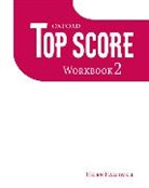 Michael Duckworth, Kathy Gude, Helen Halliwell, Paul Kelly, James Styring, Jayne Wildman - Top Score 2 Workbook