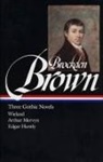 Charles B. Brown, Charles Brockden Brown, Sydney J. Krause, Sydney J. Krause - Three Gothic Novels