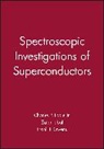 Zafar Iqbal, Iqbal Zafar, Frank J. Owens, Owens Frank J., Charles P. Poole, Charles P. Iqbal Poole... - Spectroscopic Investigations of Superconductors