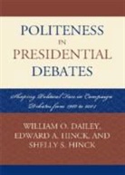 William O. Dailey, William O. Hinck Dailey, William O./ Hinck Dailey, Dailey William O., Edward Hinck, Edward A. Hinck... - Politeness in Presidential Debates