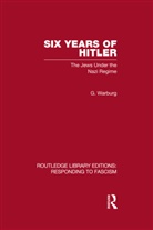 G Warburg, G. Warburg - Six Years of Hitler Responding to Fascis