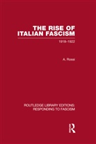 A Rossi, A. Rossi - Rise of Italian Fascism Responding to Fa