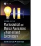 Emil W. Ciurczak, Emil W. (Cadrai Technologies Ciurczak, Emil W. (Doramaxx Consulting Ciurczak, Emil W. Igne Ciurczak, Emil W. Ritchie Ciurczak, Emil W./ Ritchie Ciurczak... - Pharmaceutical and Medical Applications of Near-Infrared Spectroscopy