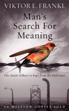 Viktor Frankl, Viktor E Frankl, Viktor E. Frankl - Man's Search for Meaning
