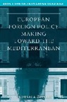 Federica Bicchi - European Foreign Policy Making toward the Mediterranean