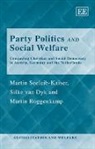 Martin Seeleib-Kaiser, Martin Roggenkamp, Martin Seeleib-Kaiser, Martin Van Dyk Seeleib-Kaiser, Martin/ van Dyk Seeleib-Kaiser, Silke van Dyk - Party Politics and Social Welfare