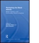 Annalisa Oboe, Annalisa (EDT)/ Scacchi Oboe, Annalisa (University of Padua Oboe, Annalisa Scacchi Oboe, Annalisa Oboe, Annalisa (University of Padua Oboe... - Recharting the Black Atlantic