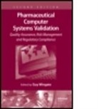 Guy Wingate, Wingate Guy, Guy Wingate, Guy (GlaxoSmithKline) Wingate, Wingate Guy - Pharmaceutical Computer Systems Validation 2nd Edition