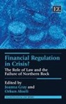 Orkun Akseli, Joanna Gray, Joanna Akseli Gray, Orkun Akseli, Joanna Gray - Financial Regulation in Crisis?